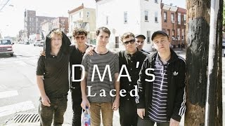 DMA&#39;s &quot;Laced&quot; / Out Of Town Films