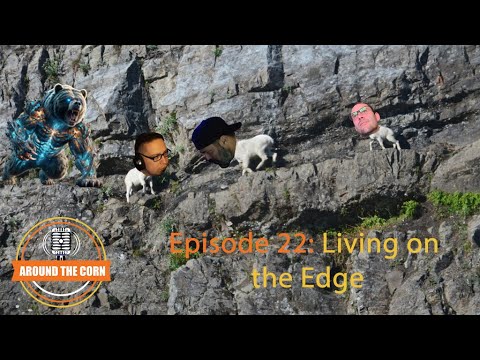 Episode 22 - Living on the Edge