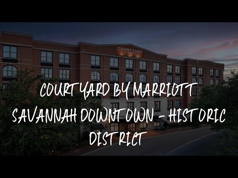 Courtyard by Marriott Savannah Downtown - Historic District Review - Savannah , United States of Ame