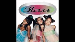 Blaque - Bring It All To Me