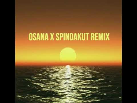 OSANA VANIAH TOLOA x SPINDAKUT  KMK REMIX