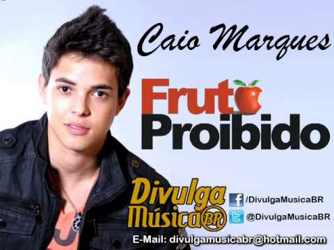 Caio Marques - Fruto Proibido (Lançamento TOP Sertanejo Funknejo 2013 - Oficial)