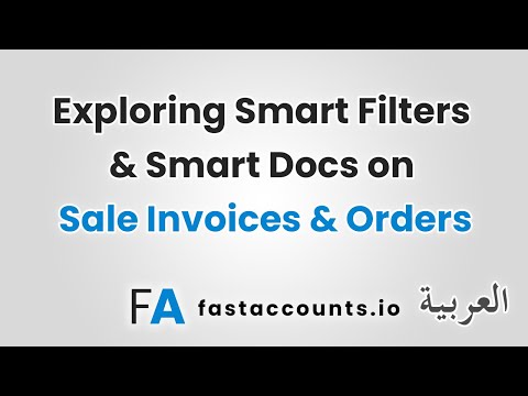 Exploring Smart Filters and Smart Docs on Sale Invoices and Orders – العربية