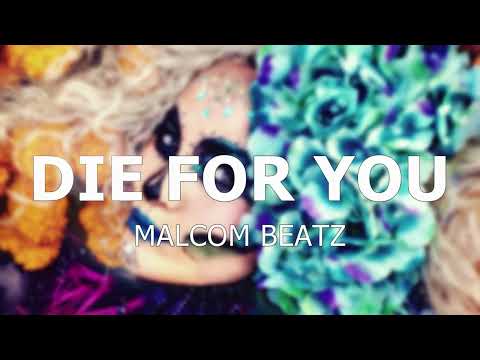 MALCOM BEATZ - Die For You (Audio Offiical)