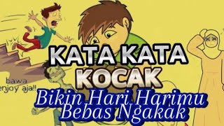Download lagu KATA KATA KOCAK BIKIN HARI HARIMU BEBAS NGAKAK mp3