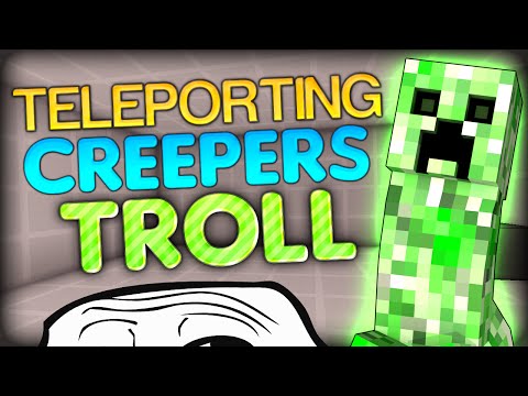 EPIC TROLL WITH TELEPORTING CREEPERS! 😱🔥
