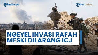 Pasukan Israel 'Ngeyel', Tetap Serang Kota Rafah Meski ICJ Beri Perintah untuk Stop Operasi Militer