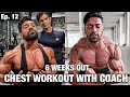 Complete Chest Workout With Coach | Insane Pump | Road To Sheru Classic | Ep. 12