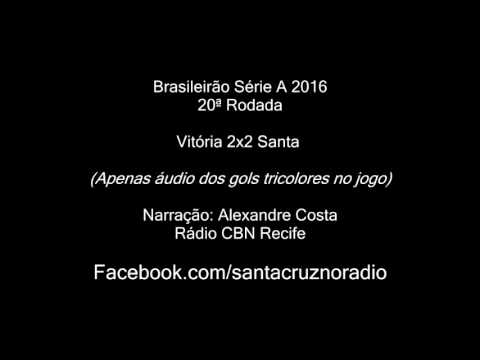 (ÁUDIO) Vitória 2x2 Santa - Nar. Alexandre Costa, Rádio CBN Recife - Série A 2016