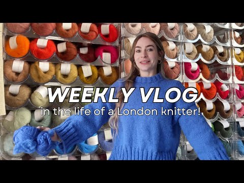 London Yarn Shop Hauls + Hat Knitting | Weekly Vlog in the life of a Knitter