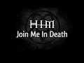 HIM Join Me In Death Lyric Video