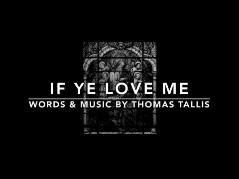 If Ye Love Me | Music by Thomas Tallis | SATB Choir with Lyrics - Sunday 7pm Choir