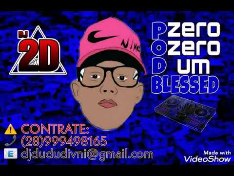 PODBLESSED 001 PICZINHO DE DEUS 😇 [DJ 2D_028]