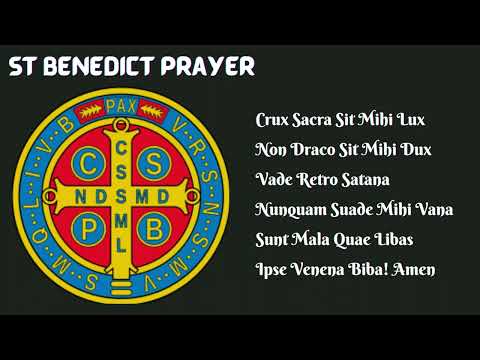ST BENEDICT EXORCISM PRAYER  - Crux Sacra Sit Mihi Lux