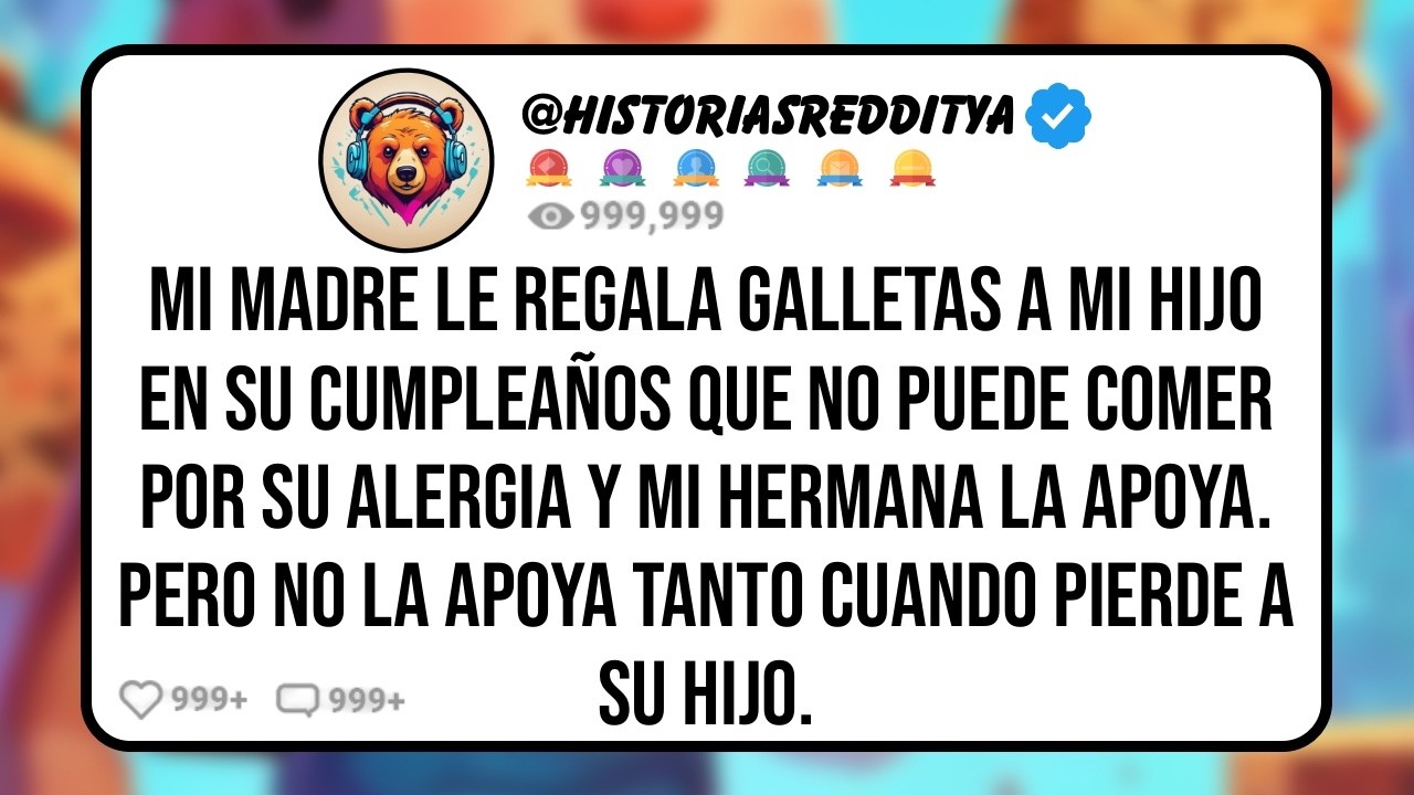 Mi MADRE le Regala a mi HIJO la Misma Comida que lo Envió al Hospital y mi HERMANA Quiere que la...
