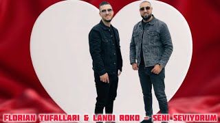 Florian Tufallari & Landi Roko - Seni Seviyorum