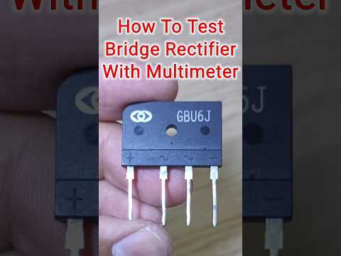 Testing Bridge Rectifier With Multimeter