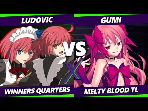 F@X 449 Winners Quarters - GUMI (Dead Apostle Noel) Vs. Ludovic (Hisui & Kohaku) Melty Blood