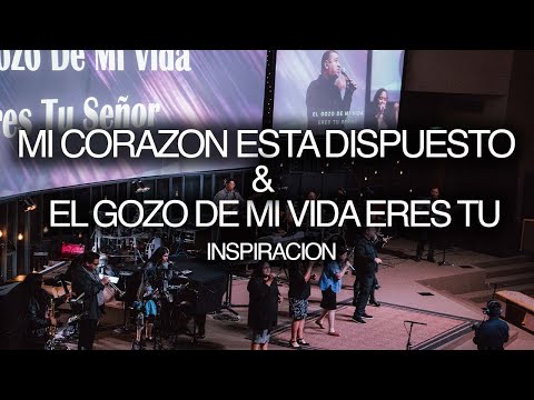 MI CORAZON ESTA DISPUESTO // EL GOZO DE MI VIDA ERES TU // INSPIRACION (EN VIVO) SALVADOS PORTLAND