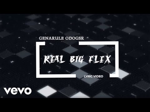 Genarule Odogsr - Real Big Flex (Lyric Video)