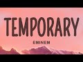 Eminem Temporary Lyrics Feat Skylar Grey