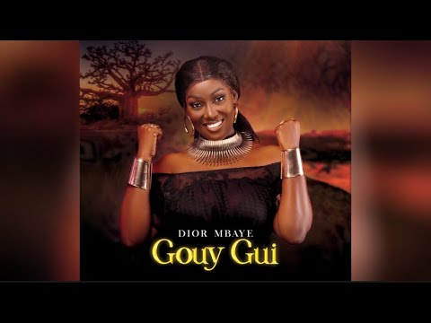 Dior Mbaye  - Gouy Gui  (Audio officiel)