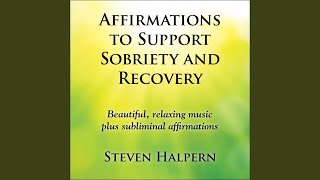 Affirmations to Support Sobriety and Recovery (Part 1)
