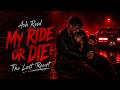 Ash Reed – My RIDE OR DIE: The Last Resort (Official Audio)