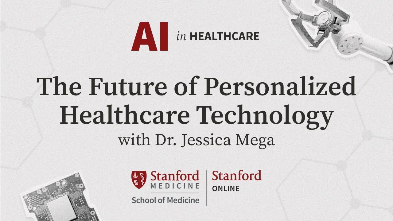 AI in Healthcare Series: The Future of Personalized Healthcare Technology with Dr. Jessica Mega