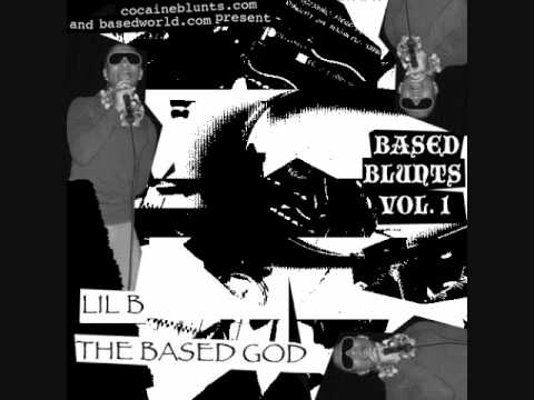 Lil B - 06 Toxic Girls BASED FREESTYLE (Based Blunts)