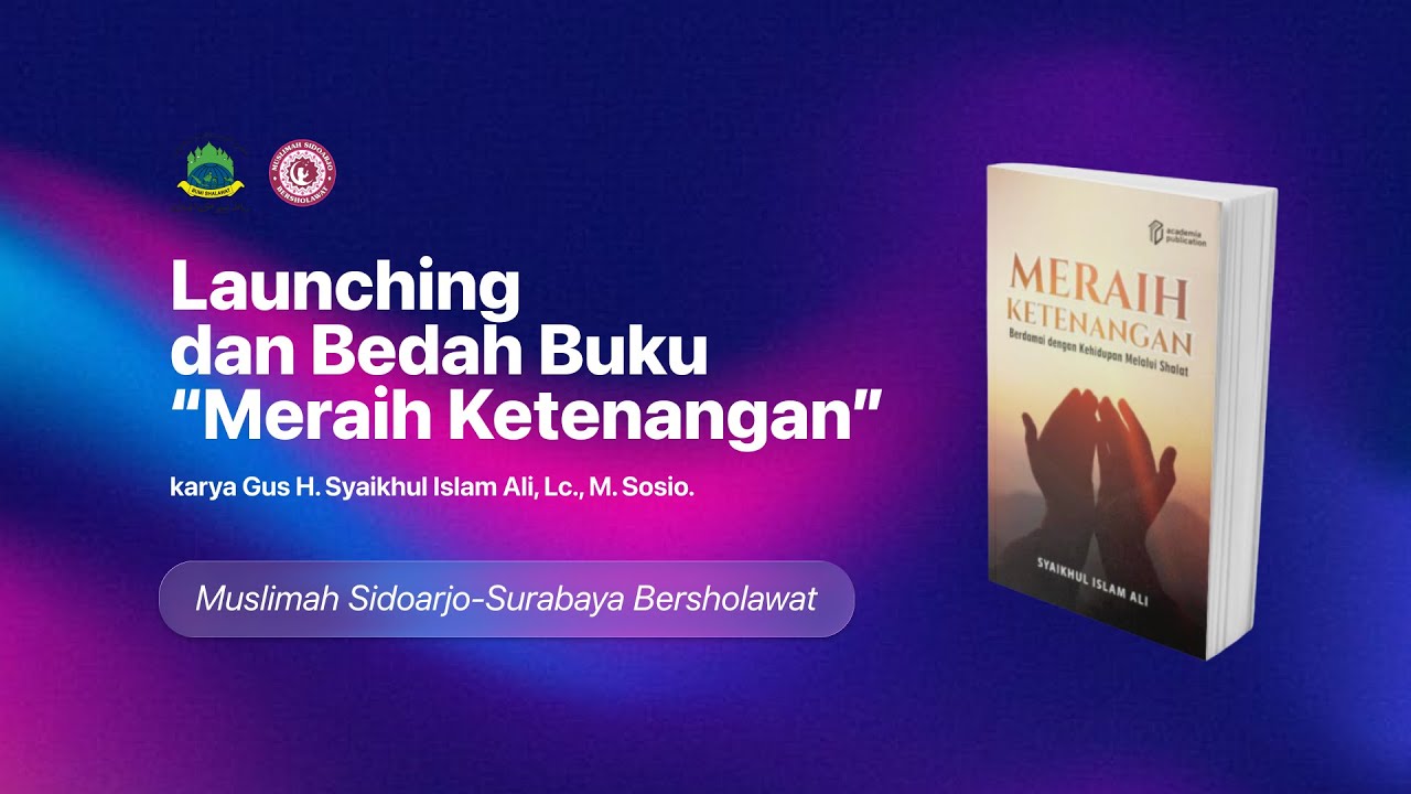 Launching & Bedah Buku “Meraih Ketenangan”