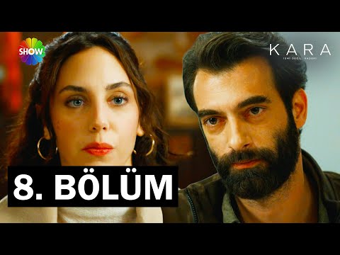 Kara 8. Bölüm