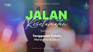 Jalan Keselamatan #4 - Tanggapan Manusia: Menerima Kristus
