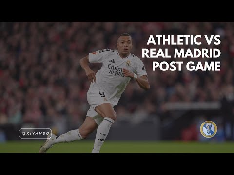 Athletic Club 2 - 1 Real Madrid, Post-game, La Liga 2024 - 2025