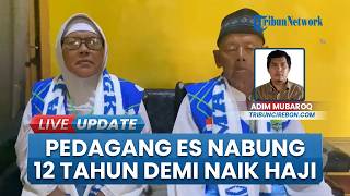 Nabung 12 Tahun demi Naik Haji, Pasutri Pedagang Es Batu Asal Majalengka Berangkat 19 Mei