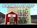 BUILDING A PET SHOP in my BLOXBURG TOWN