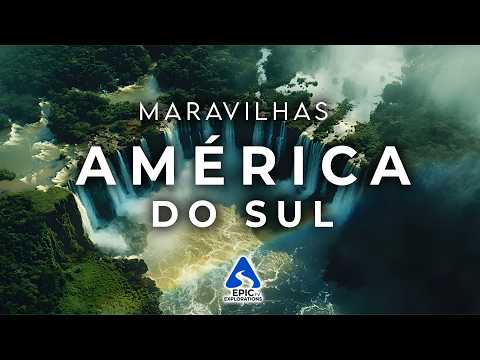 MARAVILHAS DA AMÉRICA DO SUL | O Último Paraíso da Terra | 4K Vídeo de Viagem