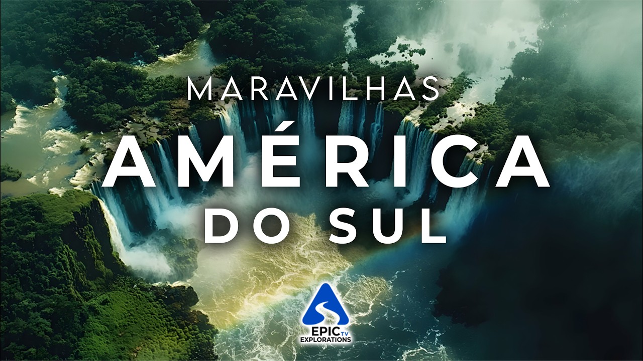 MARAVILHAS DA AMÉRICA DO SUL | O Último Paraíso da Terra | 4K Vídeo de Viagem