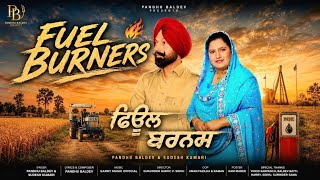 Download lagu Fuel Burners | Pandhu Baldev & Sudesh Kumari | Punjabi Song 2026 mp3