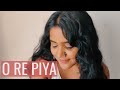 O Re Piya | Trishita | Female Version - Rahat Fateh Ali Khan, Salim - Sulaiman