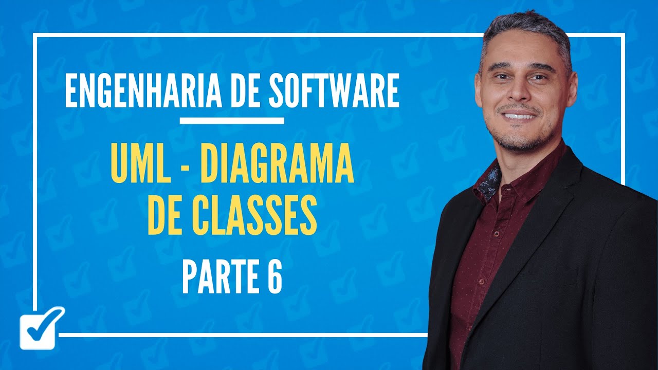 04. UML (Diagrama de classes) Parte 6 (Engenharia de Software) Prof. Gabriel Pacheco
