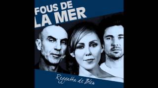 Fous De La Mer - Waiting For The Sun