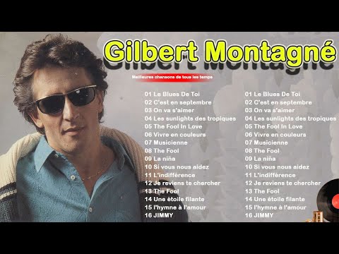 Plus Belles Chansons De Gilbert Montagné - Mes Plus Belles Chansons de Gilbert Montagné