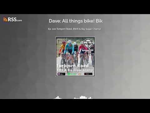 Ep. 100 Torbjorn Roed, BWR & Big Sugar Champ!