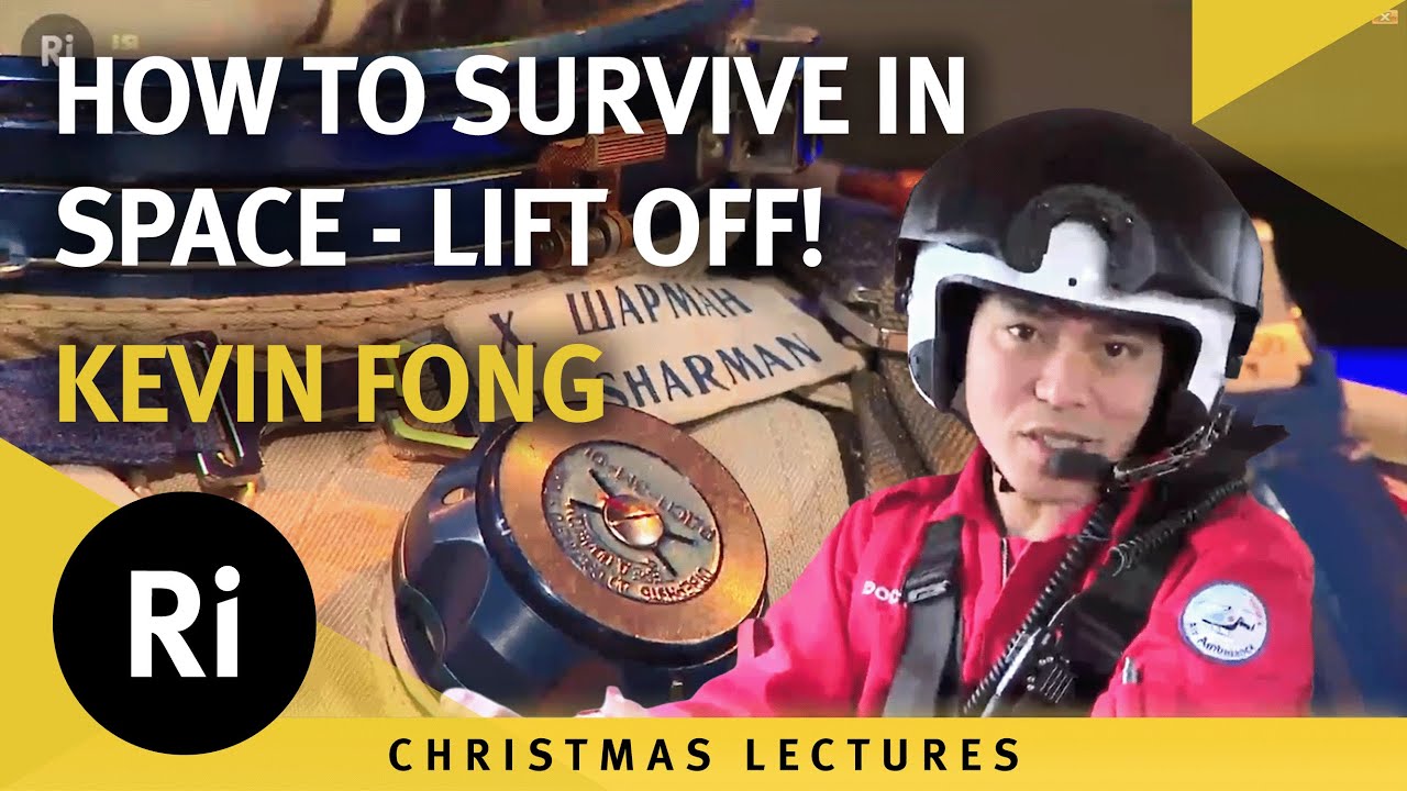 Lift Off! - Kevin Fong's 2015 Christmas Lectures 1/3