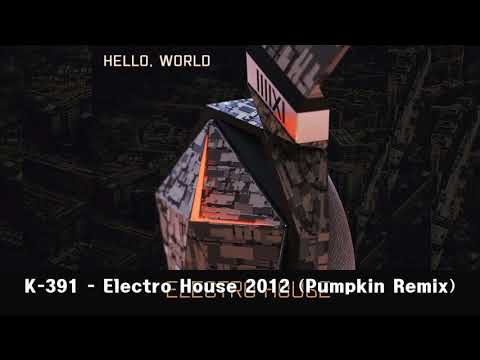 K-391 - Electro House 2012 (Pumpkin Remix)
