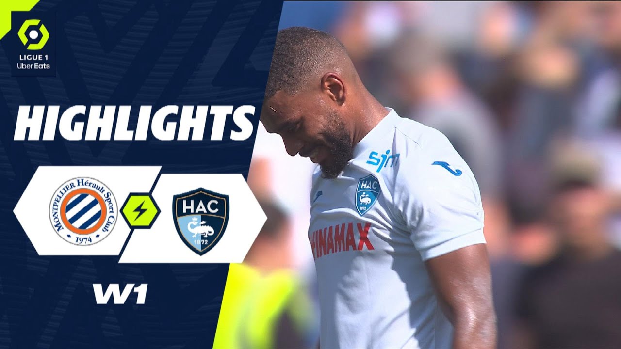 Montpellier vs Le Havre highlights