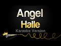 Halle - Angel (Karaoke Version)