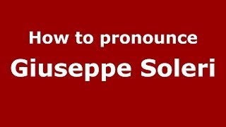 How to pronounce Giuseppe Soleri