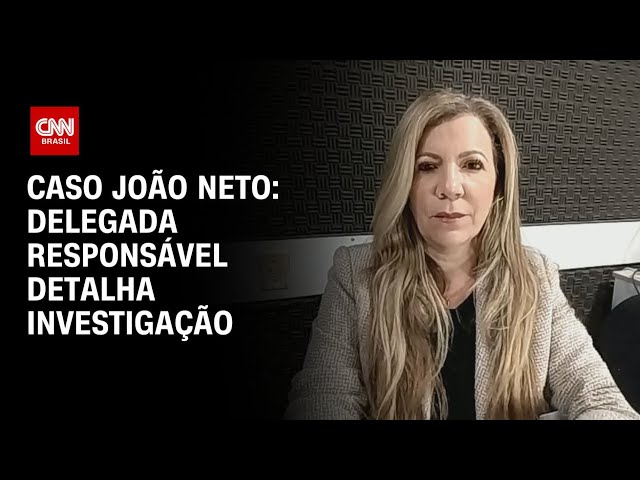 Caso João Neto: delegada responsável detalha investigação | LIVE CNN